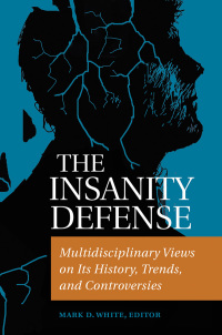 Cover image: The Insanity Defense 1st edition 9781440831805