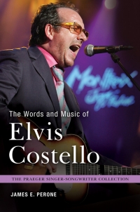 Imagen de portada: The Words and Music of Elvis Costello 1st edition 9781440832154