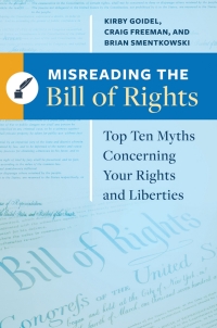 Cover image: Misreading the Bill of Rights: Top Ten Myths Concerning Your Rights and Liberties 9781440832338