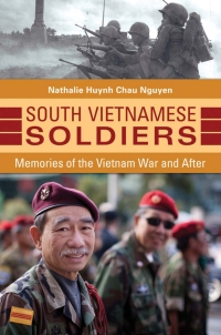 Cover image: South Vietnamese Soldiers: Memories of the Vietnam War and After 9781440832413
