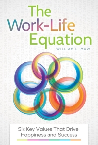 Imagen de portada: The Work-Life Equation: Six Key Values That Drive Happiness and Success 9781440832451
