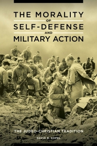 Omslagafbeelding: The Morality of Self-Defense and Military Action 1st edition 9781440832772
