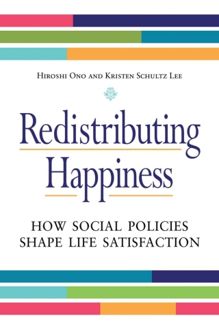 Cover image: Redistributing Happiness: How Social Policies Shape Life Satisfaction 9781440832970