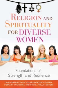 Cover image: Religion and Spirituality for Diverse Women: Foundations of Strength and Resilience 9781440833298