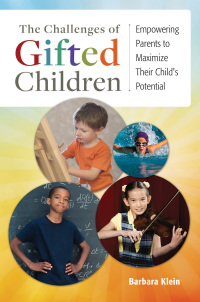 Omslagafbeelding: The Challenges of Gifted Children: Empowering Parents to Maximize Their Child's Potential 9781440833380