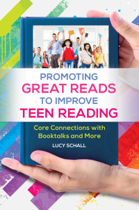 صورة الغلاف: Promoting Great Reads to Improve Teen Reading 1st edition 9781440834929