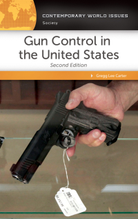 Cover image: Gun Control in the United States: A Reference Handbook 2nd edition 9781440835667