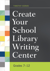 Cover image: Create Your School Library Writing Center 1st edition 9781440835780