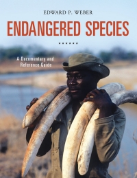 صورة الغلاف: Endangered Species: A Documentary and Reference Guide 9781440836565