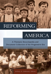 Omslagafbeelding: Reforming America [2 volumes] 1st edition 9781440837203