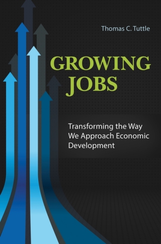Cover image: Growing Jobs: Transforming the Way We Approach Economic Development 9781440837227
