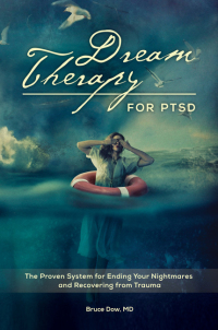 Cover image: Dream Therapy for PTSD: The Proven System for Ending Your Nightmares and Recovering from Trauma 9781440837401