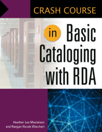 Imagen de portada: Crash Course in Basic Cataloging with RDA 1st edition 9781440837760