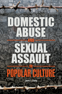 Immagine di copertina: Domestic Abuse and Sexual Assault in Popular Culture 1st edition 9781440837944