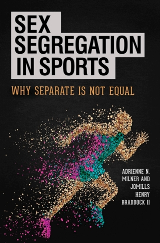 Omslagafbeelding: Sex Segregation in Sports: Why Separate Is Not Equal 9781440838101