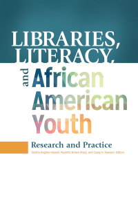 Omslagafbeelding: Libraries, Literacy, and African American Youth: Research and Practice 9781440838729