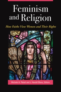 Omslagafbeelding: Feminism and Religion: How Faiths View Women and Their Rights 9781440838880