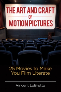 Imagen de portada: The Art and Craft of Motion Pictures 1st edition 9781440839184
