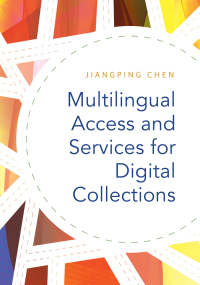 Omslagafbeelding: Multilingual Access and Services for Digital Collections 1st edition 9781440839542
