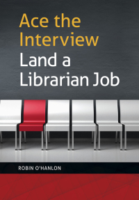 Titelbild: Ace the Interview, Land a Librarian Job 1st edition 9781440839566