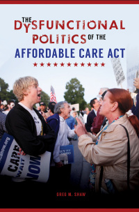 Titelbild: The Dysfunctional Politics of the Affordable Care Act 1st edition 9781440840029