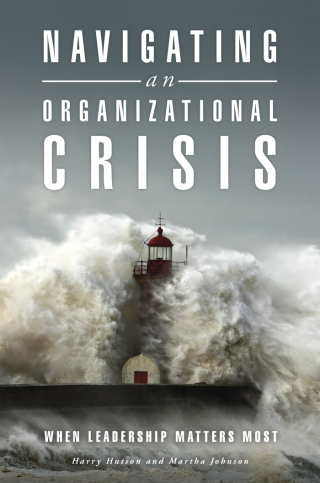 Cover image: Navigating an Organizational Crisis: When Leadership Matters Most 9781440840265