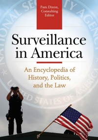 Imagen de portada: Surveillance in America: An Encyclopedia of History, Politics, and the Law [2 volumes] 9781440840548