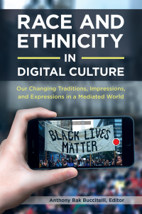 Imagen de portada: Race and Ethnicity in Digital Culture [2 volumes] 1st edition 9781440840623