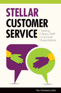Cover image: Stellar Customer Service: Training Library Staff to Exceed Expectations 9781440840760