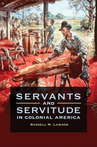 Omslagafbeelding: Servants and Servitude in Colonial America 1st edition 9781440841798