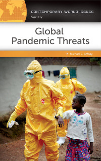 Cover image: Global Pandemic Threats: A Reference Handbook 9781440842825