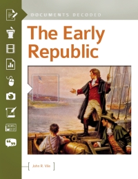 Imagen de portada: The Early Republic: Documents Decoded 9781440843464