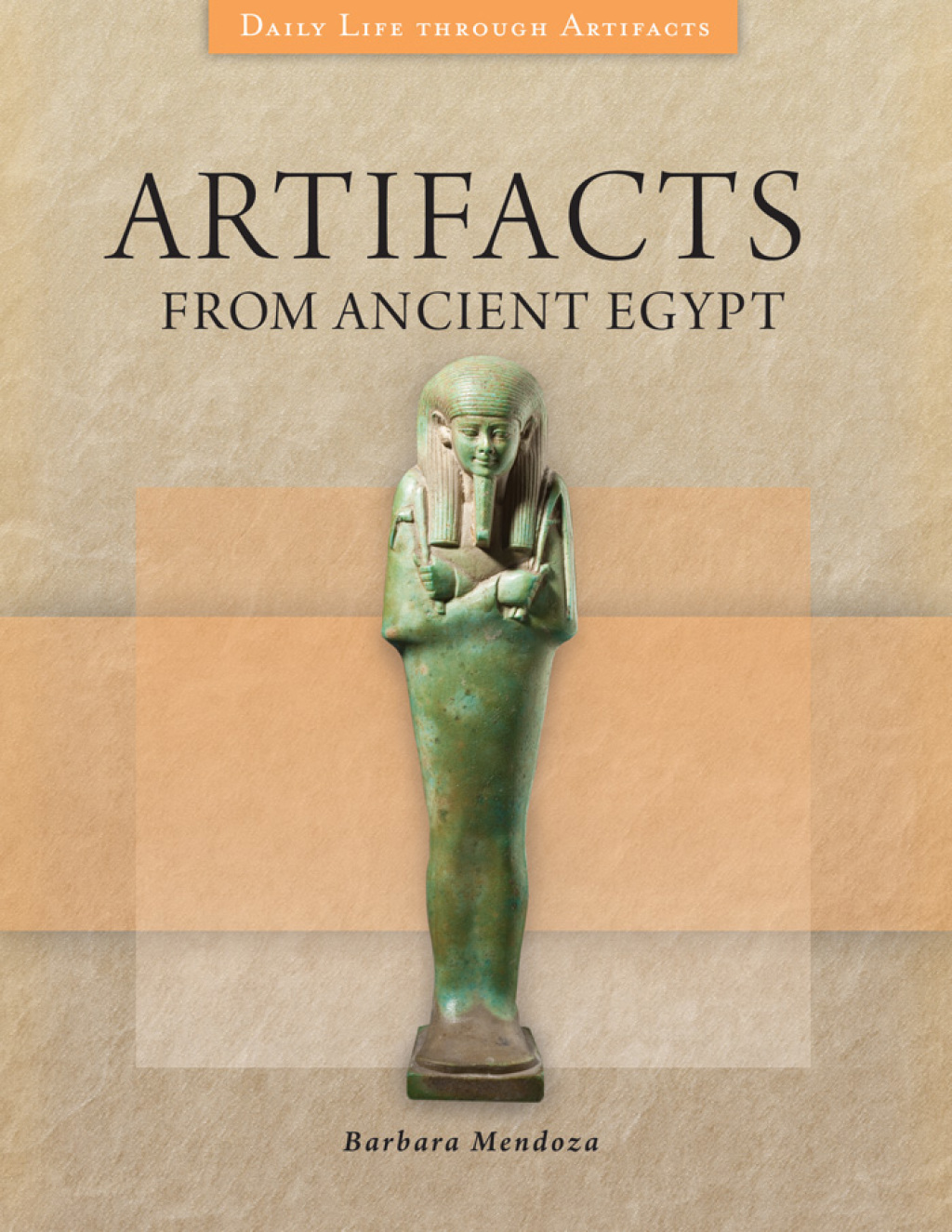 Artifacts from Ancient Egypt 1st Edition
