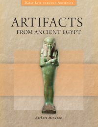 صورة الغلاف: Artifacts from Ancient Egypt 1st edition 9781440844003