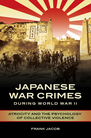 Imagen de portada: Japanese War Crimes during World War II 1st edition 9781440844492