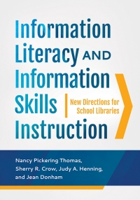 Imagen de portada: Information Literacy and Information Skills Instruction 4th edition 9781440844515