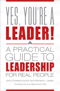 表紙画像: Yes, You're a Leader! A Practical Guide to Leadership for Real People 9781440844836