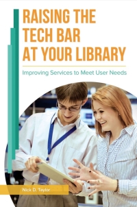 Imagen de portada: Raising the Tech Bar at Your Library 1st edition 9781440844966