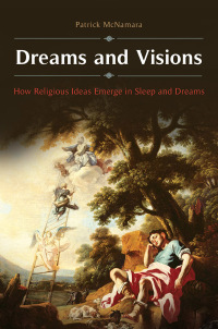 Cover image: Dreams and Visions 1st edition 9781440847165