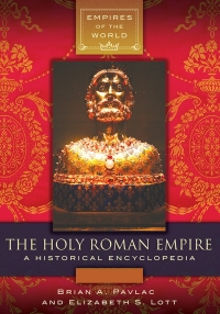 Cover image: The Holy Roman Empire [2 volumes] 1st edition 9781440848551