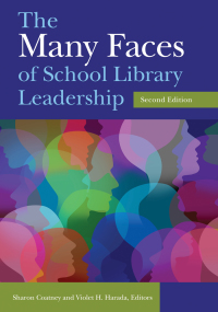 Omslagafbeelding: The Many Faces of School Library Leadership 2nd edition 9781440848971