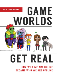 表紙画像: Game Worlds Get Real 1st edition 9781440851285