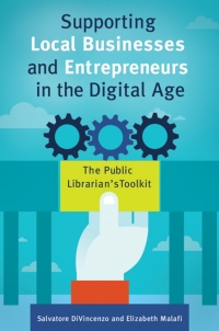 Cover image: Supporting Local Businesses and Entrepreneurs in the Digital Age 1st edition 9781440851520