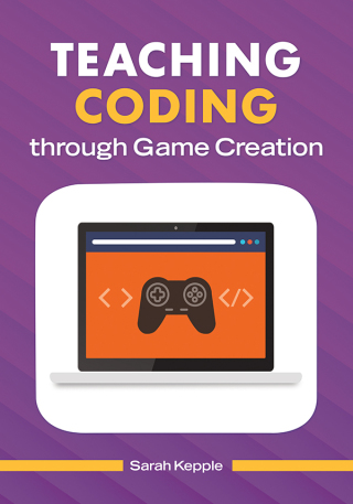 صورة الغلاف: Teaching Coding through Game Creation 1st edition 9781440851889