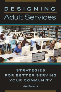 Cover image: Designing Adult Services 1st edition 9781440852541