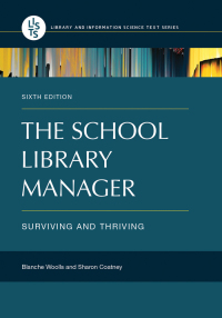 Omslagafbeelding: The School Library Manager: Surviving and Thriving 6th edition 9781440852565