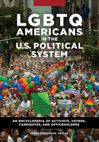 Omslagafbeelding: LGBTQ Americans in the U.S. Political System [2 volumes] 1st edition 9781440852763