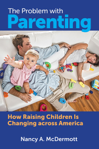 Cover image: The Problem with Parenting 1st edition 9781440853180