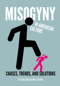 Titelbild: Misogyny in American Culture [2 volumes] 1st edition 9781440853814
