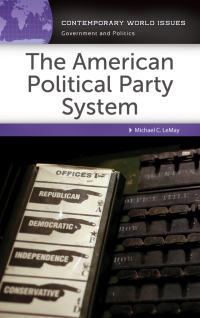 Imagen de portada: The American Political Party System 1st edition 9781440854118